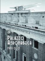 38477 - AAVV,  - Palazzo Aeronautica 1931-2021