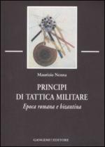 38696 - Nenna, M. - Principi di tattica militare. Epoca romana e bizantina