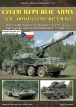 39122 - Bouchal, T. - Mission and Manoeuvres 7011: Czech Republic Army ACR-Armada Ceske Republiky. Vehicles of the Modern Czech Republic Armed forces Part 2