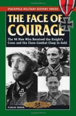 39127 - Berger, F. - Face of Courage. The 98 Men who received both the Knight Cross and the Close Combat Clasp in Gold (The)