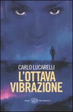 39149 - Lucarelli, C. - Ottava vibrazione (L')