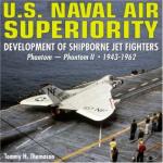 39349 - Thomason, T.H. - US Naval Air Superiority. Development of Shipborne Jet Fighters 1943-1962