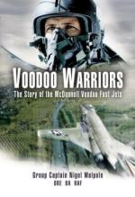 39408 - Walpole, N. - Voodoo Warriors. The Story of the McDonnell Voodoo Fast-jets