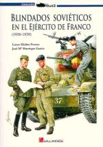 39445 - Molina Franco-Manrique Garcia, L.J.-J.M. - Blindados Sovieticos en el Ejercito de Franco 1936-1939