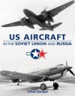 39558 - Gordon-Komissarov, Y.-S. - US Aircraft in the Soviet Union and Russia