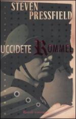 39620 - Pressfield, S. - Uccidete Rommel