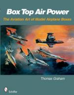 39719 - Graham, T. - Box Top Air Power. The Aviation Art of Model Airplane Boxes 