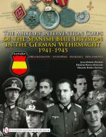 39731 - Esteban-Redondo-Esteban, J.D.- E.D.- E.R. - Military Intervention Corps of the Spanish Blue Division in the German Wehrmacht 1941-1945. Organization-Uniforms-Insignia-Documents (The) 