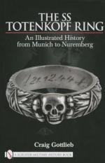 39733 - Gottlieb, C. - SS Totenkopf Ring. An Illustrated History form Munich to Nuremberg (The)