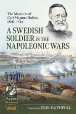 39780 - Faithfull, E. - Swedish Soldier in the Napoleonic Wars. The Memoirs of Carl Magnus Hultin 1807-1814 (A)