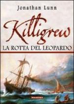 39803 - Lunn, J. - Killigrew. La rotta del leopardo