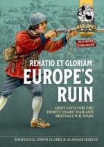 39860 - Hall-Clarke-Harley, S.-S.-A. - Renatio et Gloriam. Europe's Ruin. Army Lists for The Thirty Years War and British Civil Wars