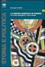 39935 - Scaliati, G. - Destra radicale in Europa. Tra svolte ideologiche e nuovi sviluppi (La)