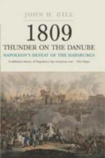 40007 - Gill, J.H. - 1809 Thunder on the Danube. Napoleon's Defeat of the Habsburgs Vol 2. Fall of Vienna and the Battle of Aspern