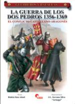 40144 - Saez Abad-Serrano Silva, R.-J.L. - Guerreros y Batallas 047: La guerra de los dos Pedros 1356-1369