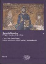 40166 - Cheynet, J.C. cur - Mondo bizantino. Vol 2: L'Impero bizantino 641-1204 (Il)