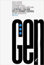 40465 - Gaspari-Pozzato, P.-P. - Generali Italiani della Grande Guerra. Atlante Biografico Vol 2 C-Z (I)