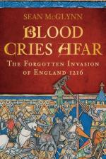 40542 - McGlynn, S. - Blood Cries Afar. The Forgotten Invasion of England 1216