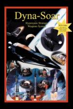 40576 - Godwin, R. - Dyna-Soar: Hypersonic Strategic Weapons System - Libro+DVD