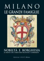 40600 - Cordani, R. cur - Milano le grandi famiglie. Nobilta' e borghesia. Le radici del carattere milanese e lombardo