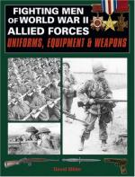 40627 - Miller, D. - Fighting Men World War II Allied Forces. Uniforms, Equipment and Weapons