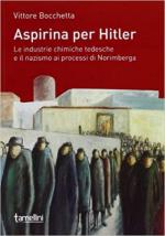 40711 - Bocchetta, V. - Aspirina per Hitler. Le industrie chimiche tedesche e il nazismo ai processi di Norimberga