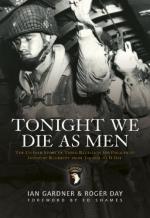 40768 - Gardner, I. - Tonight We Die As Men. The untold story of Third Battalion 506 Parachute Infantry Regiment from Toccoa to D-Day