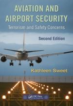 40821 - Sweet, K. - Aviation and Airport Security. Terrorism and Safety Concerns. 2nd edition