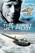 40893 - Warsitz, L. - First Jet Pilot. The Story of German Test Pilot Erich Warsitz