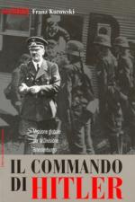40992 - Kurowski, F. - Commando di Hitler. Missione globale per la Divisione Brandenburgo (Il)