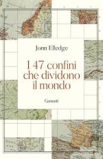 41143 - Elledge, J. - 47 confini che dividono il mondo (I)