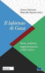 41264 - Marzano, A. - Labirinto di Gaza. Storie, politiche, rappresentazioni 1987-2023 (Il)