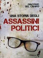 41273 - Del Campo, G. - Storia degli assassini politici (Una)