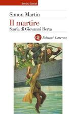 41278 - Martin, S. - Martire. Storia di Giovanni Berta (Il)