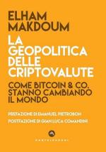 41297 - Makdoum, E. - Geopolitica delle criptovalute. Come Bitcoin e Co stanno cambiando il mondo