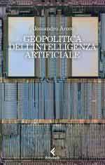 41302 - Aresu, A. - Geopolitica dell'intelligenza artificiale