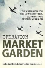 41431 - Buckley-Preston Hugh, J.-P. cur - Operation Market Garden. The Campaign for the Low Countries Autumn 1944 Seventy Years On