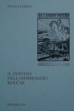 41493 - Fleming, P. - Destino dell'ammiraglio Kolcak (Il)