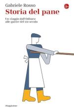 41496 - Rosso, G. - Storia del pane. Un viaggio dall'Odissea alle guerre del XXI secolo