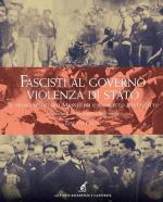 41498 - Folisi, E. - Fascisti al governo. Violenza di Stato. Il primo ministero Mussolini e il delitto Matteotti un percorso per immagini e fonti media