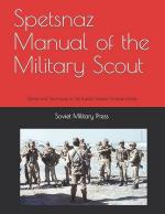 41522 - AAVV,  - Spetsnaz Manual of the Military Scout. Tactics and Techniques of the Russian Special Purpose Forces