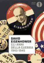 41531 - Eisenhower, D. - Anni della guerra 1943-1945 (Gli)