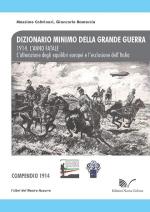 41538 - Coltrinari-Ramaccia, M.-G. - 1914. L'anno fatale. L'alterazione degli equilibri europei e l?esclusione dell'Italia - Dizionario minimo della Grande Guerra