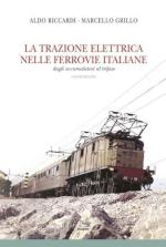 41542 - Riccardi-Grillo, A.-M. - Trazione elettrica nelle ferrovie italane dagli accumulatori al trifase Vol 2