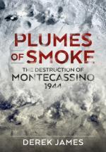 41551 - James, D. - Plumes of Smoke. The Destruction of Montecassino 1944