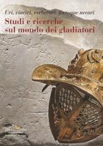 41571 - Russo-Rinaldi, A.-F. cur - Studi e ricerche sul mondo dei gladiatori. Uri, vinciri, verberari, ferroque necari