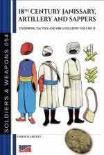 41576 - Flaherty, C. - 18th Century Turkish and other European Janissary Vol 2. Uniforms, tactics and organization Artillery and Sappers