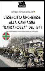 41582 - Mujzer, P. - Esercito ungherese alla campagna 'Barbarossa' del 1941 (L')