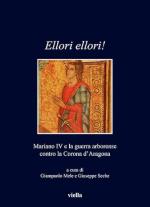 41627 - Mele-Seche, G.-G. cur - Ellori ellori!. Mariano IV e la guerra arborense contro la Corona d'Aragona