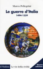 41799 - Pellegrini, M. - Guerre d'Italia 1494-1559 (Le)